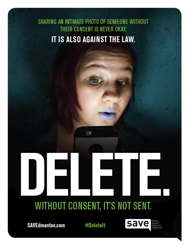 Poster shows a white female-presenting person wearing blue lipstick looking at a phone with a shocked expression. It reads "Sharing an intimate photo of someone without their consent is never okay. It is also against the law. DELETE. Without consent, it's not sent."